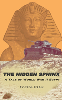 Hidden Sphinx: A Tale of World War II Egypt
