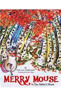 Merry Mouse in Our Father's House