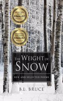 The Weight of Snow: New and Selected Poems