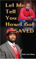 Let Me Tell You How I Got Saved