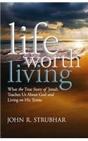 Life Worth Living