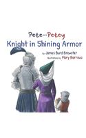 Pete and Petey - Knight in Shining Armor