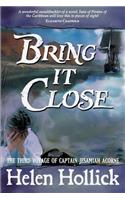 Bring it Close: (3 Capt. Jesamiah Acorne & His Ship)