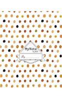 Notebook: My Note My Idea,8 x 10, 110 pages: Dot