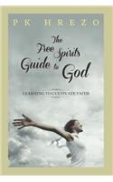 The Free Spirit's Guide to God