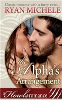 The Alpha's Arrangement (A Paranormal Shifter Romance) Howls Romance: (Howls Romance)