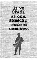 If We Stand as One, Someday Becomes Somehow.: Blank Journal & Musical Theater Quote