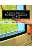 An Introduction to Strategic Management and CSR