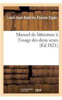 Manuel de Littérature À l'Usage Des Deux Sexes. 2e Éd