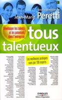 Tous talentueux: Développer les talents et les potentiels dans l'entreprise