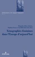 Xénographies Féminines Dans l'Europe d'Aujourd'hui