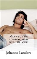 Mia veut un cowboy, mais Bill lui...ouf!