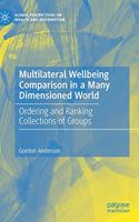 Multilateral Wellbeing Comparison in a Many Dimensioned World