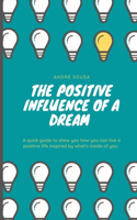 positive influence of a dream