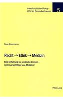 Recht - Ethik - Medizin