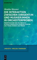 Interaktion zwischen Dirigent: in und Musiker: innen in Orchesterproben