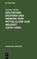 Deutsches Dichten Und Denken Vom Mittelalter Zur Neuzeit (1270-1700)