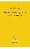 Die Missbrauchsgebuhr Im Prozessrecht