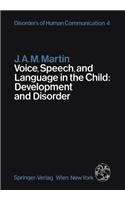 Voice, Speech, and Language in the Child
