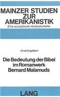 Die Bedeutung Der Bibel Im Romanwerk Bernard Malamuds: (7 Mainzer Studien Zur Amerikanistik)