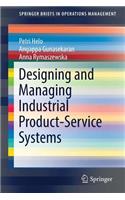 Designing and Managing Industrial Product-Service Systems