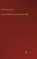 Aus der Chronik eines geistlichen Herrn