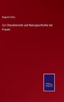 Zur Charakteristik und Naturgeschichte der Frauen