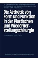 Ästhetik Von Form Und Funktion in Der Plastischen Und Wiederherstellungschirurgie