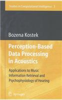 Perception-Based Data Processing in Acoustics: Applications to Music Information Retrieval and Psychophysiology of Hearing