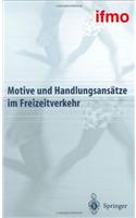 Motive Und Handlungsansatze Im Freizeitverkehr