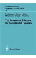 Anatomical Substrate for Telencephalic Function