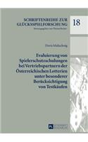 Evaluierung von Spielerschutzschulungen bei Vertriebspartnern der Oesterreichischen Lotterien unter besonderer Beruecksichtigung von Testkaeufen