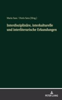 Interdisziplinaere, interkulturelle und interliterarische Erkundungen