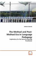The Method and Post-Method Era in Language Pedagogy