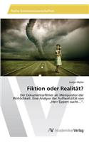 Fiktion oder Realität?