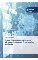 Fuzzy Portfolio Optimization with Application of Forecasting Methods