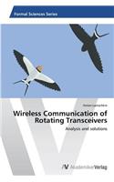 Wireless Communication of Rotating Transceivers