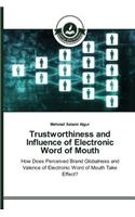 Trustworthiness and Influence of Electronic Word of Mouth