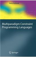 Multiparadigm Constraint Programming Languages