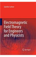 Electromagnetic Field Theory for Engineers and Physicists