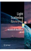 Light Scattering Reviews, Vol. 6