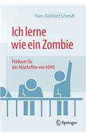 Ich lerne wie ein Zombie