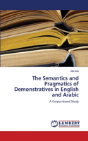 Semantics and Pragmatics of Demonstratives in English and Arabic