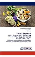 Phytochemical Investigations and Anti diabetic activity