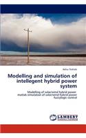 Modelling and Simulation of Intellegent Hybrid Power System
