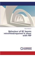 Behaviour of Rc Beams Retrofitted/Repaired in Shear with Frp