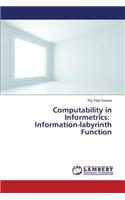 Computability in Informetrics: Information-labyrinth Function