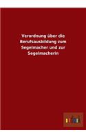 Verordnung über die Berufsausbildung zum Segelmacher und zur Segelmacherin