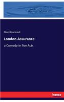 London Assurance: a Comedy in five Acts