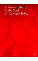 Anton Ginzburg: At the Back of the North Wind